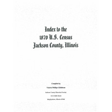 #117 index to 1870 US Census, Jackson County IL